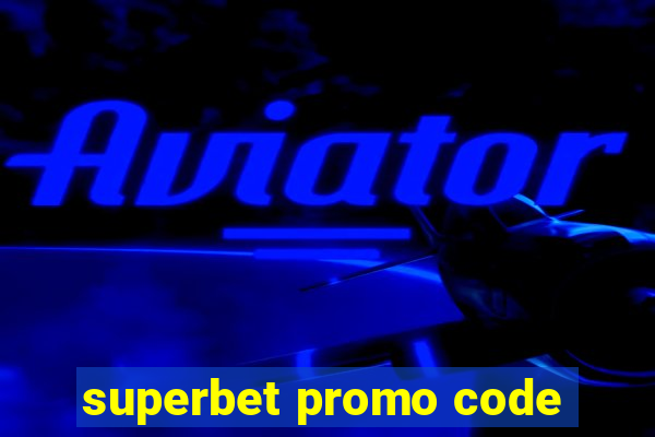 superbet promo code